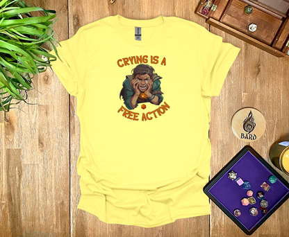 Crying is a Free Action T-Shirt