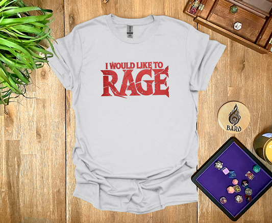 I Would Like to Rage T-Shirt